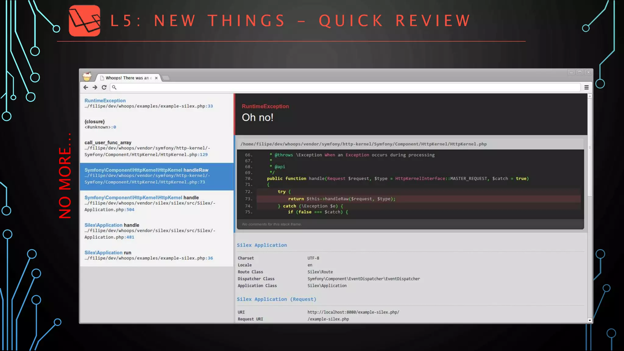 L 5 : N E W T H I N G S - Q U I C K R E V I E W
NOMORE…
 