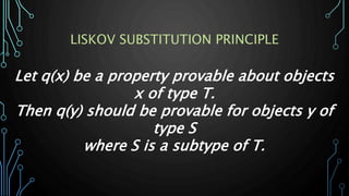 Let q(x) be a property provable about objects
x of type T.
Then q(y) should be provable for objects y of
type S
where S is...