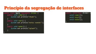 Princípio da segregação de interfaces
 