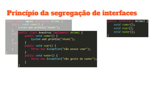 Princípio da segregação de interfaces
 