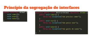 Princípio da segregação de interfaces
 
