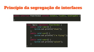 Princípio da segregação de interfaces
 