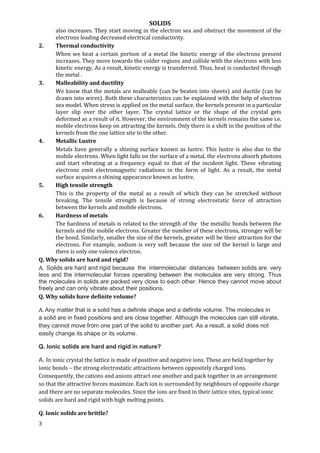 SOLIDS
3
also increases. They start moving in the electron sea and obstruct the movement of the
electrons leading decrease...