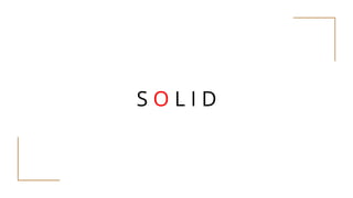 S O L I D
 