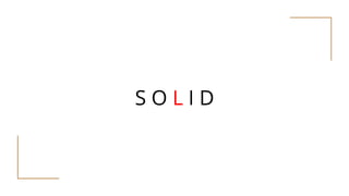 S O L I D
 