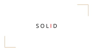 S O L I D
 