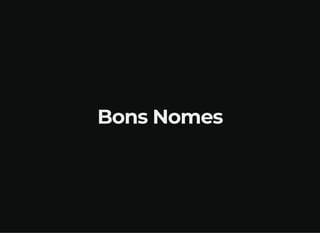 Bons Nomes
 