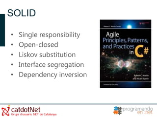 SOLID

•   Single responsibility
•   Open-closed
•   Liskov substitution
•   Interface segregation
•   Dependency inversion
 