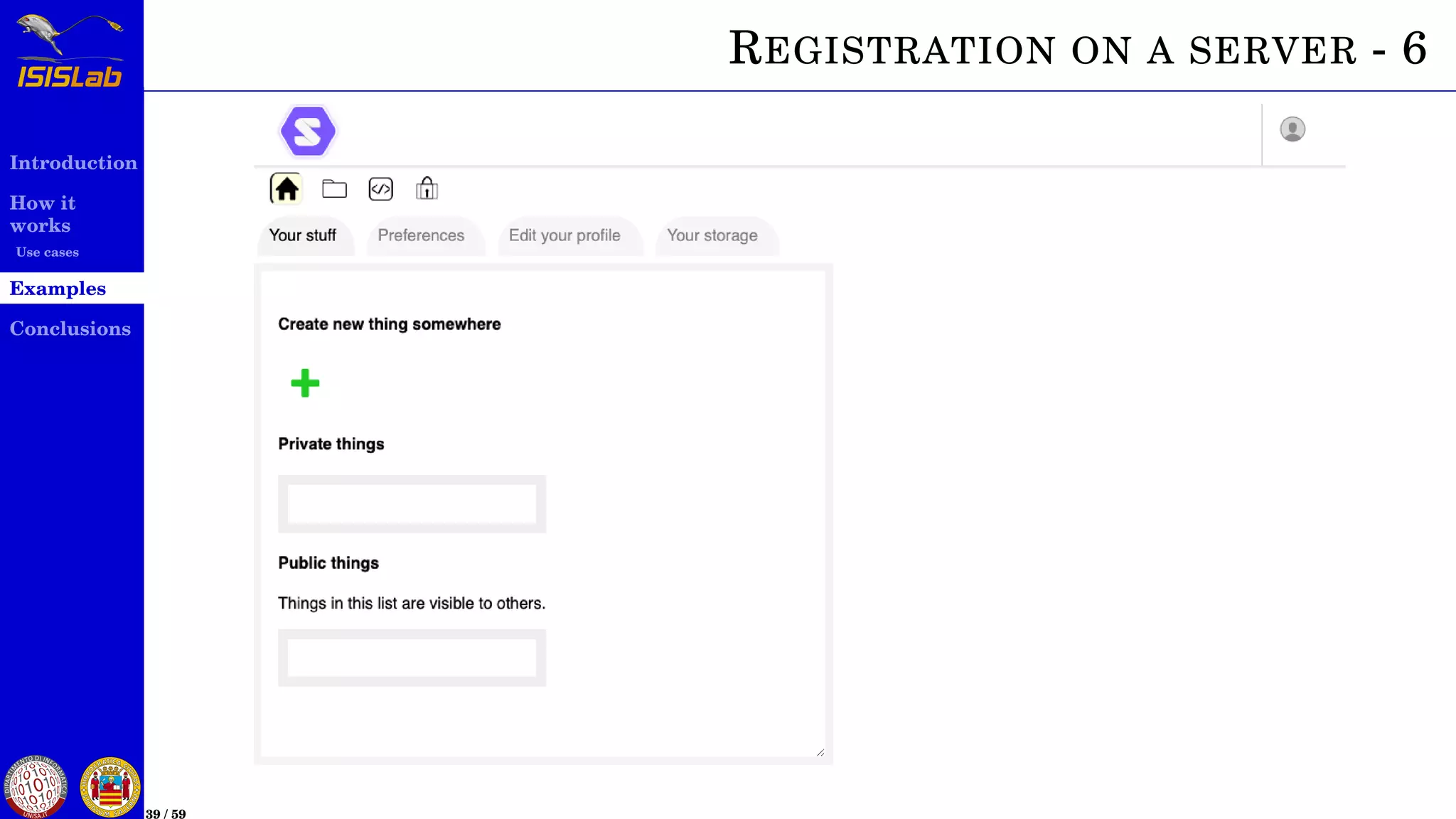 Introduction
How it
works
Use cases
Examples
Conclusions
39 / 59
REGISTRATION ON A SERVER - 6
 