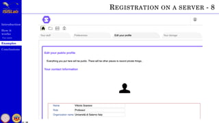 Introduction
How it
works
Use cases
Examples
Conclusions
41 / 59
REGISTRATION ON A SERVER - 8
 