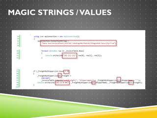 MAGIC STRINGS /VALUES
 