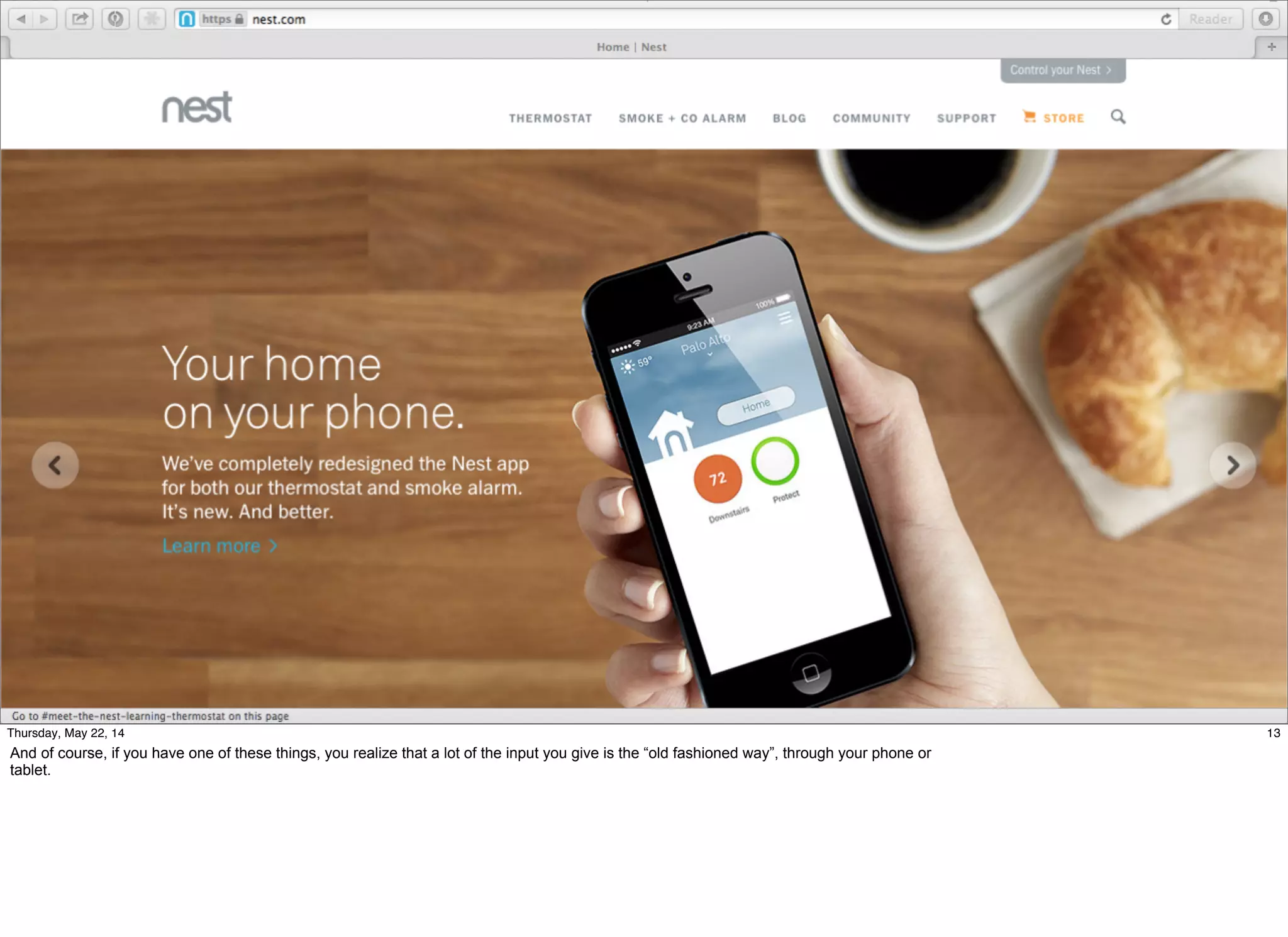 @timoreilly #OReillySolid
13Thursday, May 22, 14
And of course, if you have one of these things, you realize that a lot of the input you give is the “old fashioned way”, through your phone or
tablet.
 