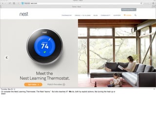 @timoreilly #OReillySolid
11Thursday, May 22, 14
Or consider the Nest Learning Thermostat. The Nest “learns.” But who teac...