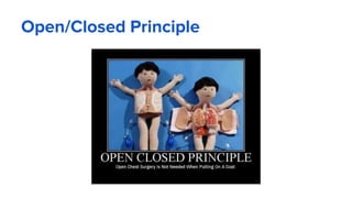 Open/Closed Principle
 