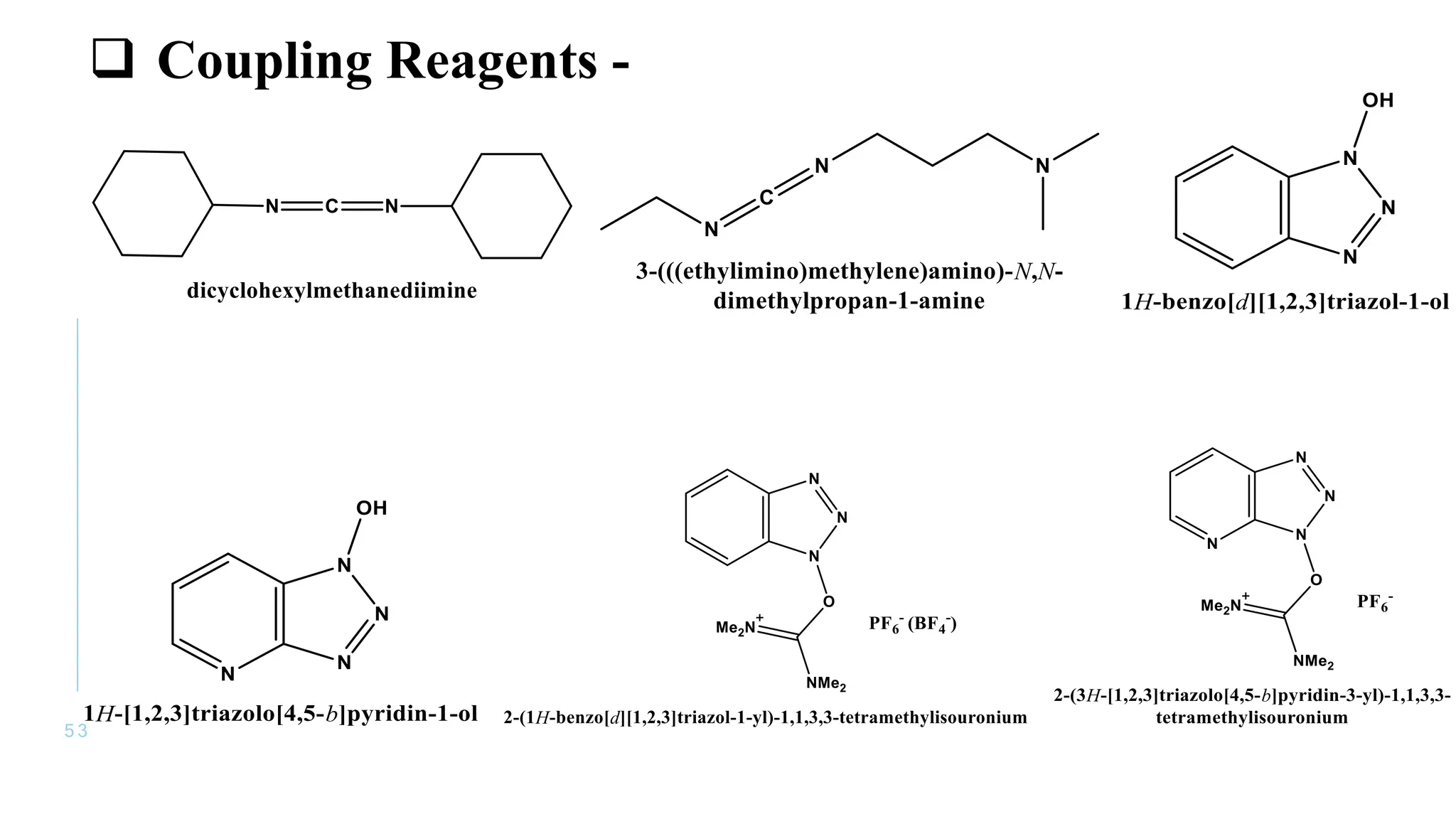 5 3
 Coupling Reagents -
 