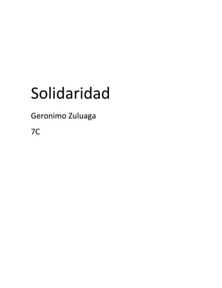 Solidaridad
Geronimo Zuluaga
7C
 