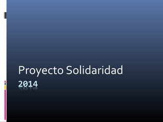 Proyecto Solidaridad
 