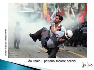 Clayton de Souza Estadão.com.br




                                  São Paulo – paisano socorre policial
      12
 