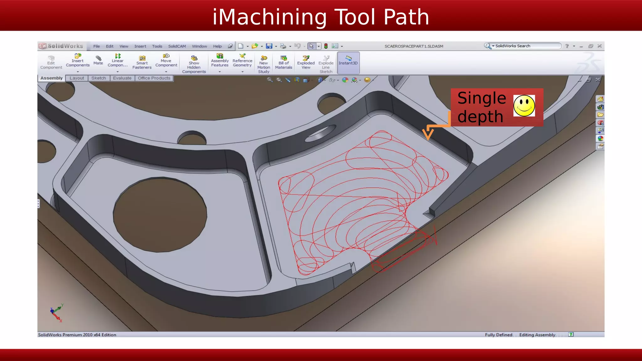 iMachining Tool Path


                       Single
                       depth
 