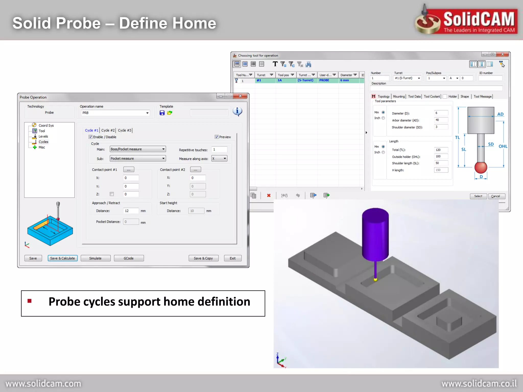 Solid Probe – Define Home




    Probe cycles support home definition
 