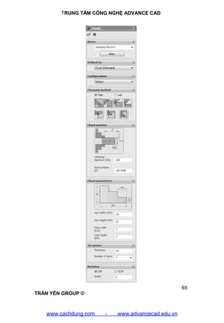 TRUNG TÂM CÔNG NGHỆ ADVANCE CAD
65
TRẦN YẾN GROUP ©
www.cachdung.com - www.advancecad.edu.vn
 