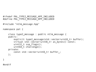 #ifndef PAL_TYPE2_MESSAGE_HPP_INCLUDED
#define PAL_TYPE2_MESSAGE_HPP_INCLUDED

#include "ntlm_message.hpp"

namespace pal ...