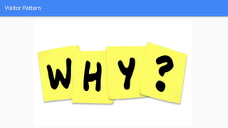 Visitor Pattern
 