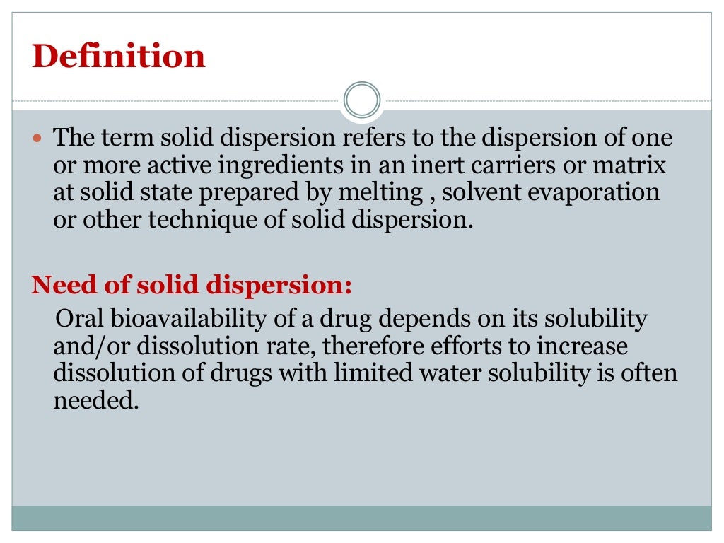 Solid dispersion as a technique for enhancement of