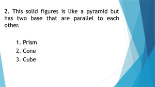 solid figures - SOLID FIGURES- mathematics PRESENTATION.pptx