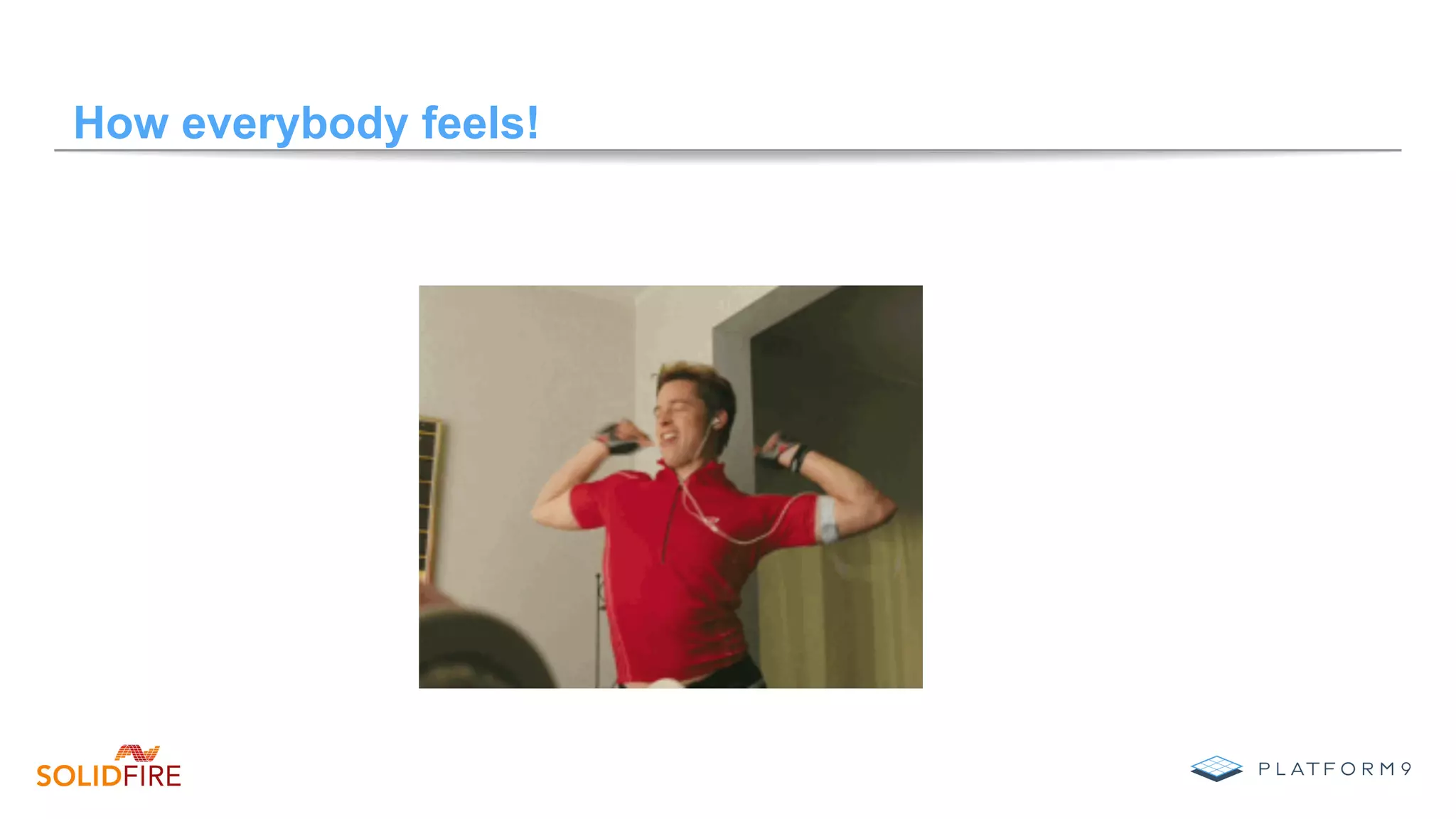 How everybody feels!
 