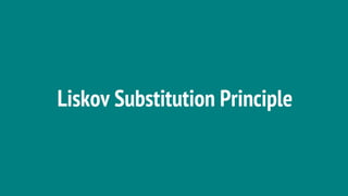 Liskov Substitution Principle
 