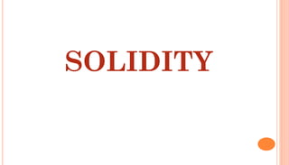 SOLIDITY
 