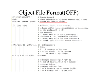 Object File Format(OFF)
 