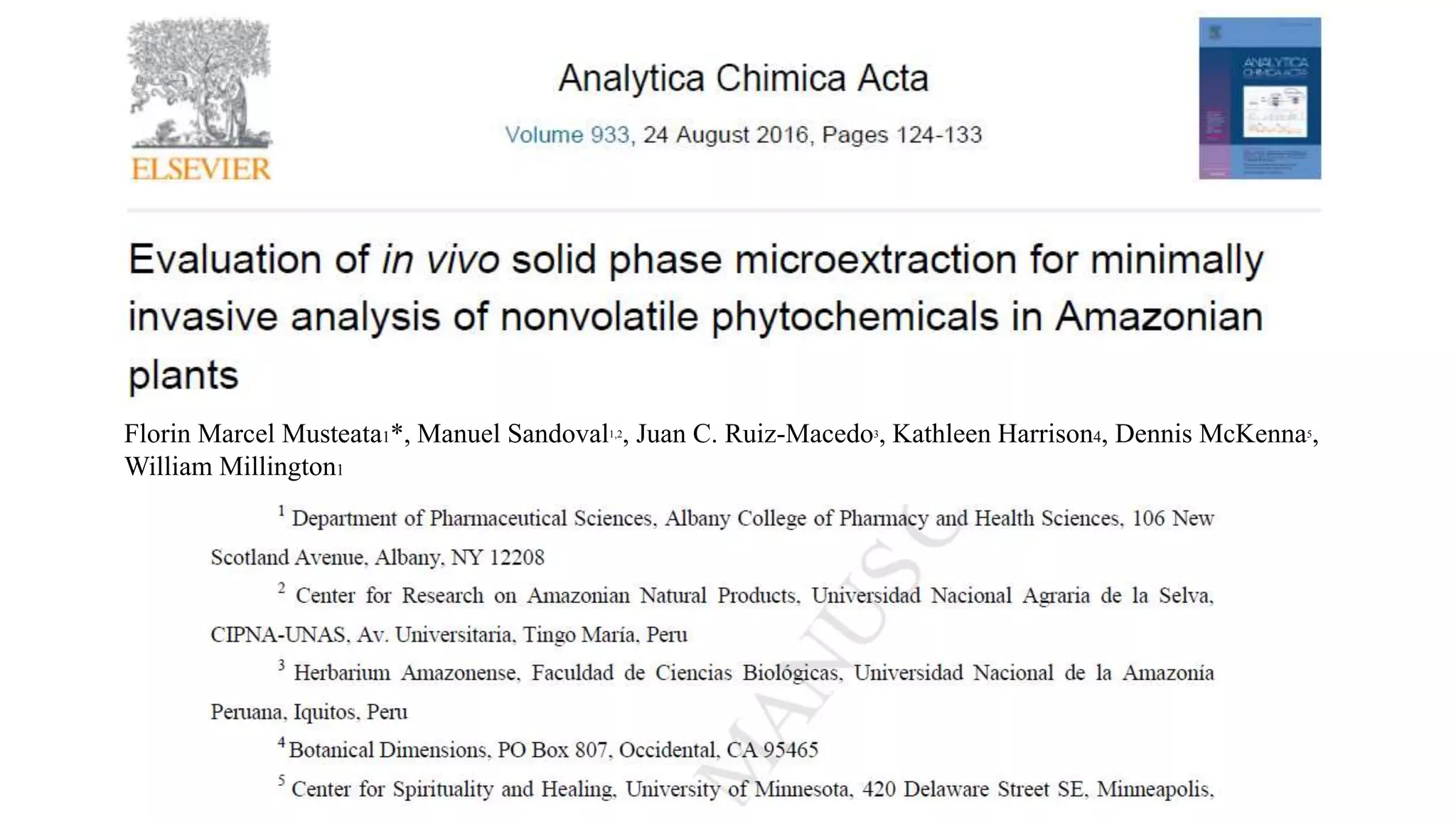 Florin Marcel Musteata1*, Manuel Sandoval1,2, Juan C. Ruiz-Macedo3, Kathleen Harrison4, Dennis McKenna5,
William Millington1
 