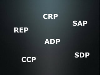 REP CRP CCP ADP SDP SAP 