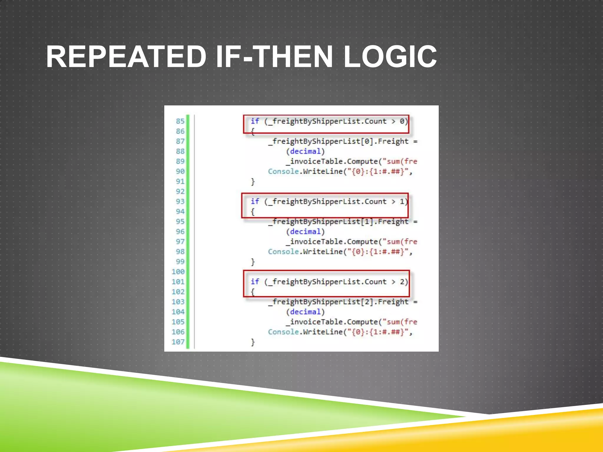 REPEATED IF-THEN LOGIC
 