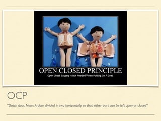 OCP
“Dutch door. Noun.A door divided in two horizontally so that either part can be left open or closed”
 