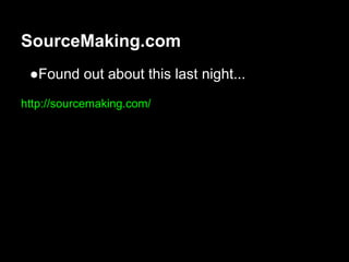 ●Found out about this last night...
http://sourcemaking.com/
SourceMaking.com
 