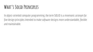 Solid principles | PPTX | Programming Languages | Computing