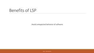 Benefits of LSP
Avoid unexpected behavior of software
SOLID - TOAN NGUYEN
 