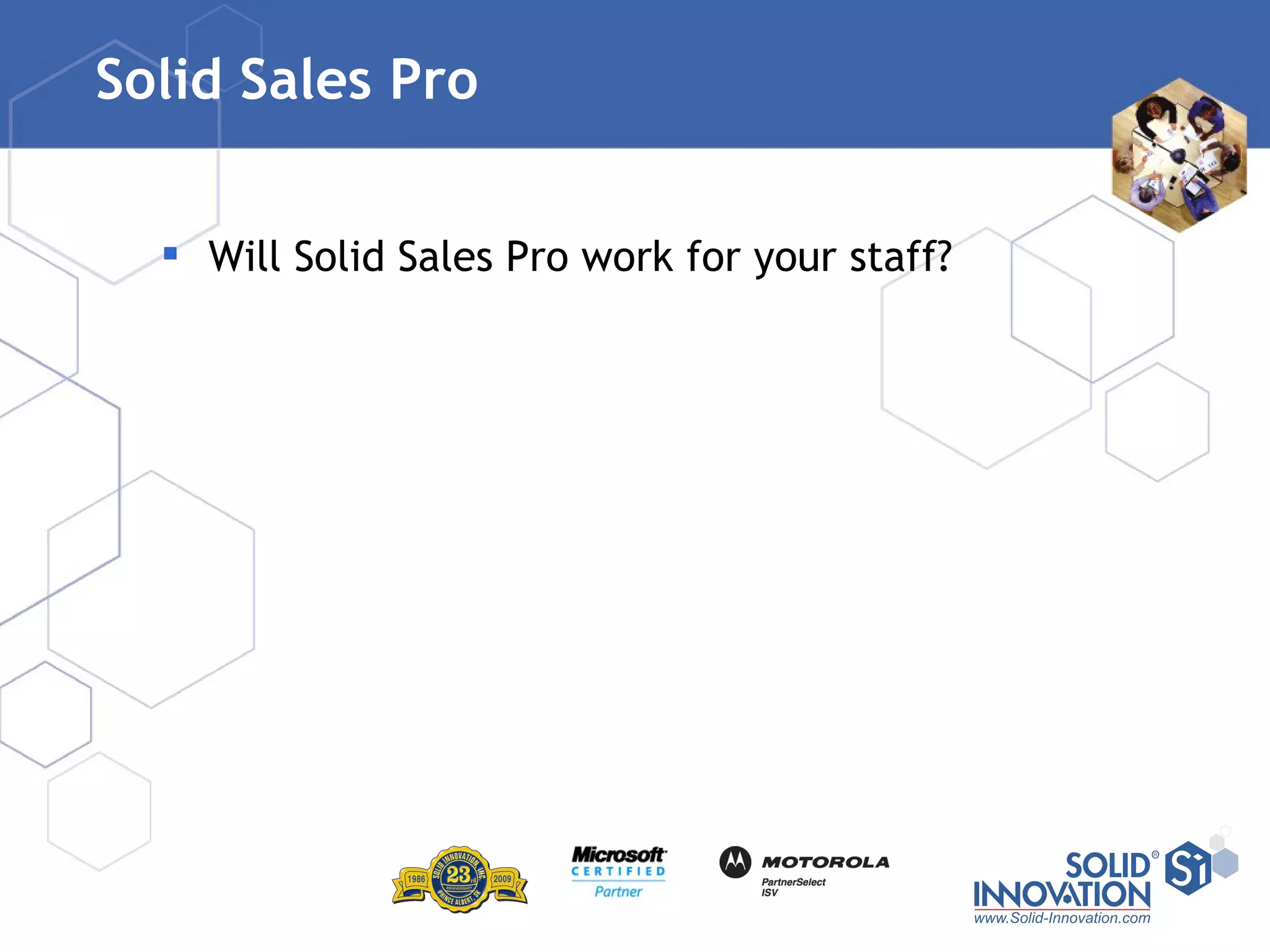 Solid Sales Pro Will Solid Sales Pro work for your staff? 