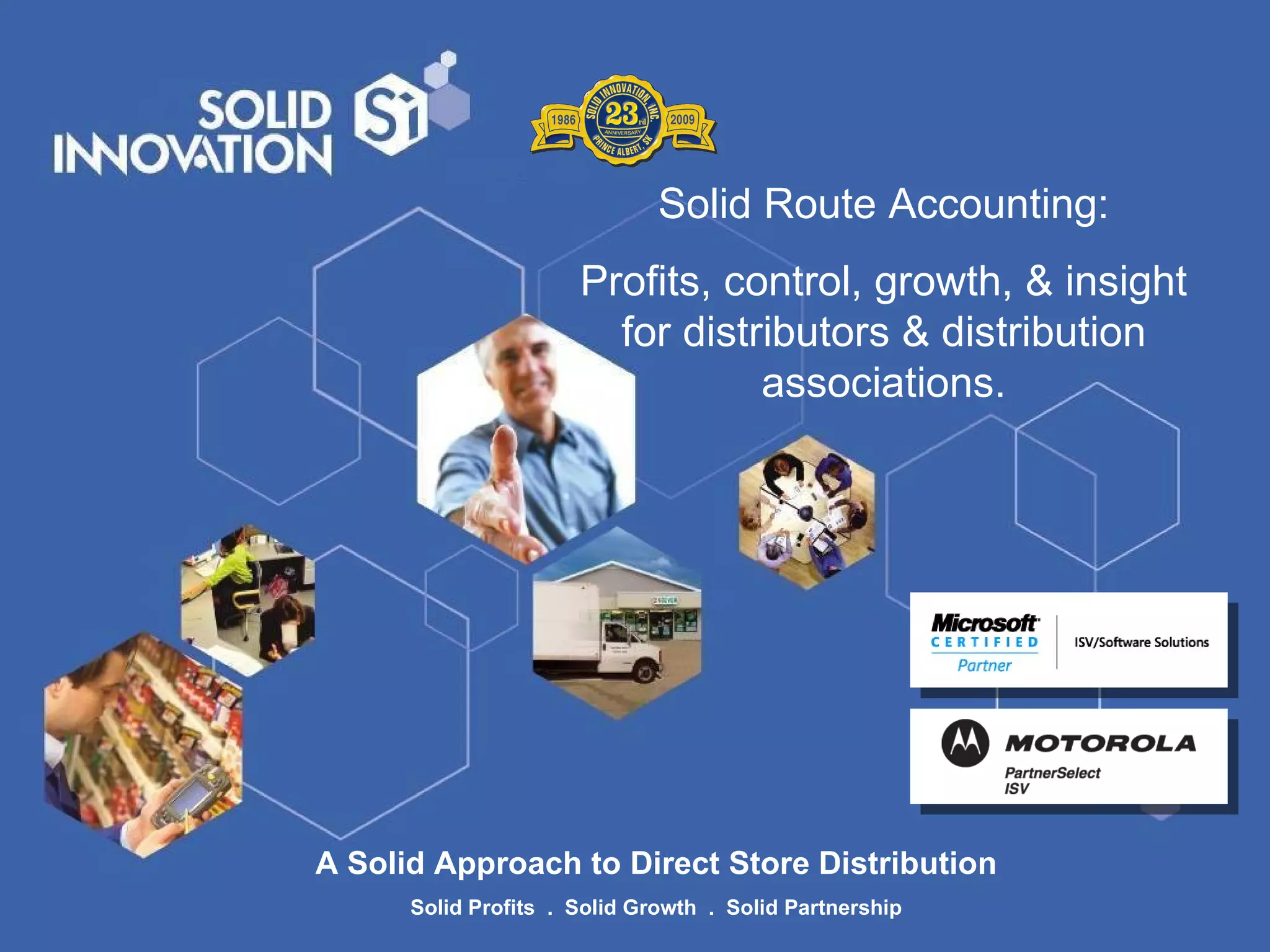 Solid Route Accounting: Profits, control, growth, & insight for distributors & distribution associations. 