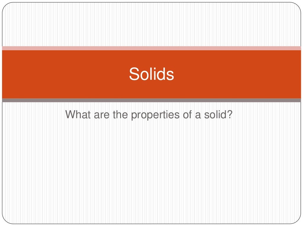 Solids