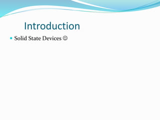 Solid state devices | PPTX