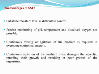 Solidstate fermentation and submerge fermentation