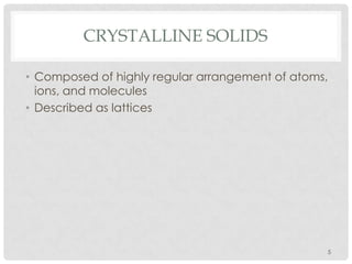 Solid state physics - Crystalline Solids | PPTX