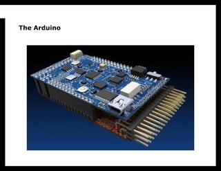 The Arduino 