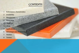 CONTENTS
1 Performance characteristics
2 Availability
3 Manufacture
4 Fabrication
4.1 Materials
4.2 Tools
5 Applications
6 Advantages and disadvantages
7 Finishes
8 Texture
 
