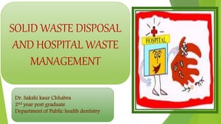 Solid waste disposal and hospital waste management | PPTX