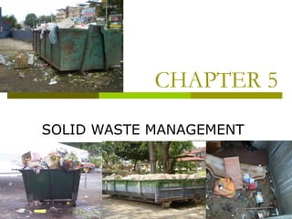 CHAPTER 5
SOLID WASTE MANAGEMENT
 